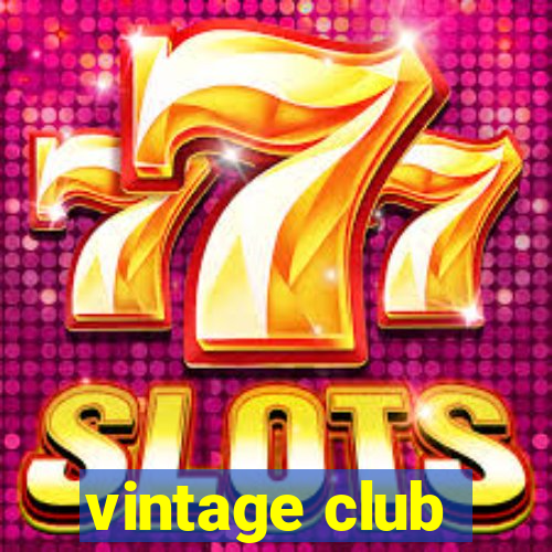 vintage club